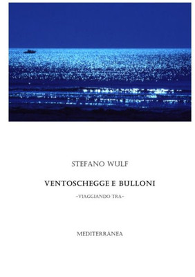 Ventoschegge E Bulloni (Italian Edition)