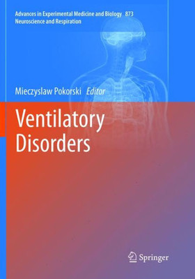 Ventilatory Disorders (Advances In Experimental Medicine And Biology, 873)