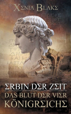 Erbin Der Zeit: Das Blut Der Vier Königreiche (German Edition)