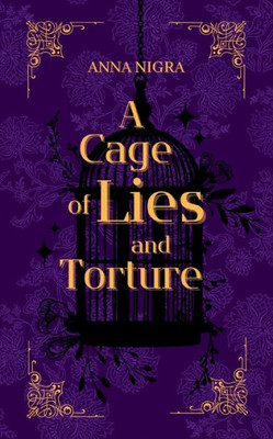 A Cage Of Lies And Torture (German Edition)