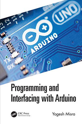 Programming And Interfacing With Arduino (Hardcover)