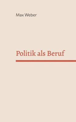 Politik Als Beruf (German Edition)