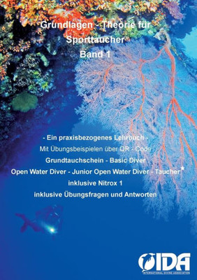 Grundlagen - Theorie Für Sporttaucher: Ein Praxisbezogenes Lehrbuch (German Edition)