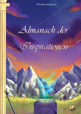 Almanach Der Inspirationen: Für Spielleiter Von Fantasy-Rollenspielen (German Edition)