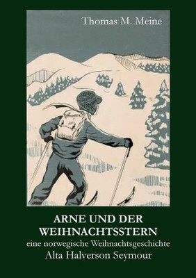 Arne Und Der Weihnachtsstern: Eine Norwegische Weihnachtsgeschichte (German Edition)