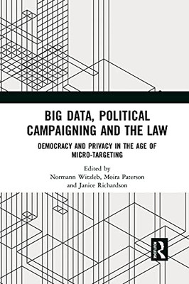 Big Data, Political Campaigning And The Law