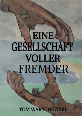 Eine Gesellschaft Voller Fremder (German Edition)