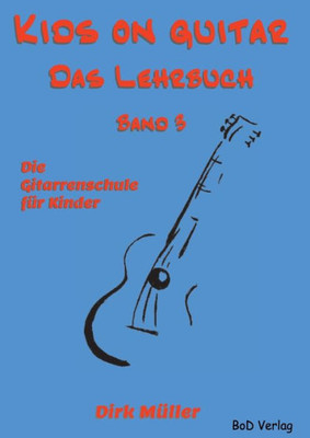 Kids On Guitar Das Lehrbuch: Band 3 (German Edition)