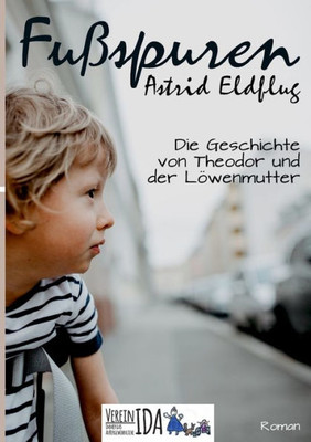 Fußspuren: Die Geschichte Von Theodor Und Der Löwenmutter (German Edition)