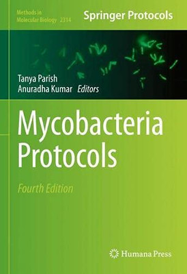 Mycobacteria Protocols (Methods In Molecular Biology, 2314)