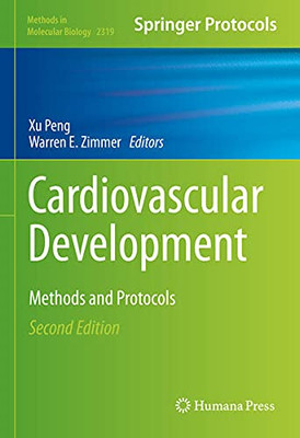 Cardiovascular Development: Methods And Protocols (Methods In Molecular Biology, 2319)