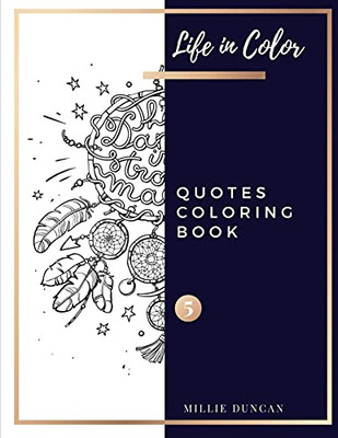 Quotes Coloring Book (Book 5): Quotes Coloring Book For Adults - 40+ Premium Coloring Patterns (Color Time Series)