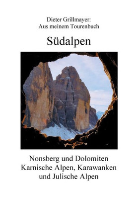 Südalpen: Aus Meinem Tourenbuch (German Edition)