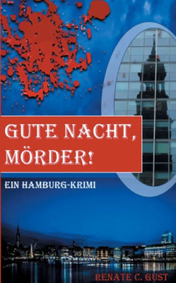 Gute Nacht, Mörder! (German Edition)