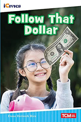 Follow That Dollar (Icivics: Inspiring Action)