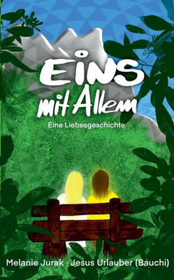 Eins Mit Allem: Eine Liebesgeschichte (German Edition)