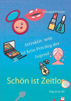 Schön Ist Zeitlos: Sag Ja Zu Dir (German Edition)