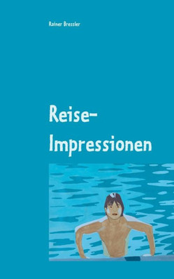Reise-Impressionen: Erzählungen (German Edition)