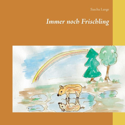 Immer Noch Frischling (German Edition)