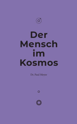 Der Mensch Im Kosmos (German Edition)
