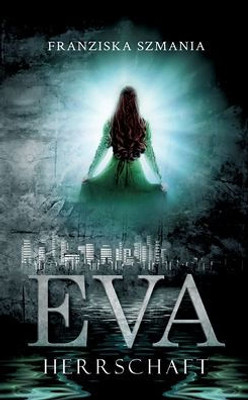 Eva: Herrschaft (German Edition)