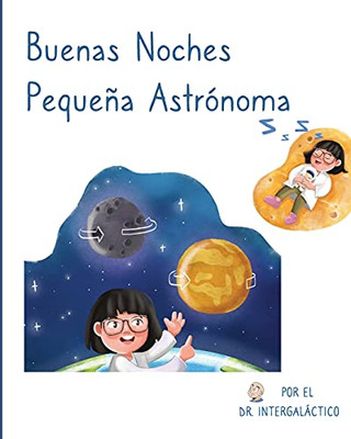 Buenas Noches Pequeña Astrónoma (Spanish Edition) (Paperback)