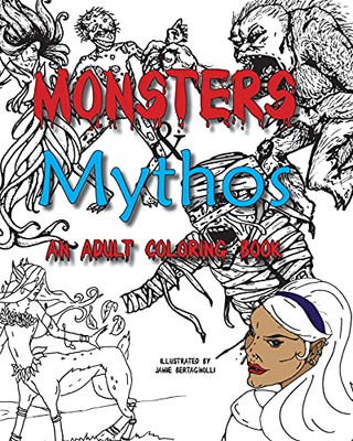 Monsters And Mythos, An Adult Coloring Book