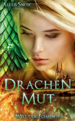 Drachenmut: Welt Der Elemente 2 (German Edition)