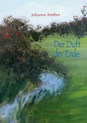 Der Duft Der Erde: Gedichte (German Edition)