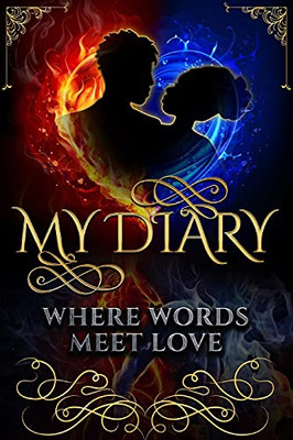 My Diary: Where Words Meet Love: Where Words Meet Love