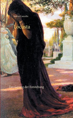 Locusta: Der Gesang Der Entstehung (German Edition)