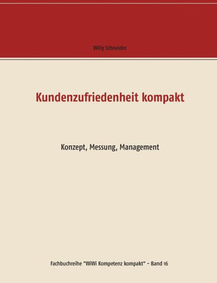 Kundenzufriedenheit Kompakt: Konzept, Messung, Management (German Edition)
