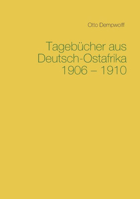 Tagebücher Aus Deutsch-Ostafrika 1906-1910 (German Edition)
