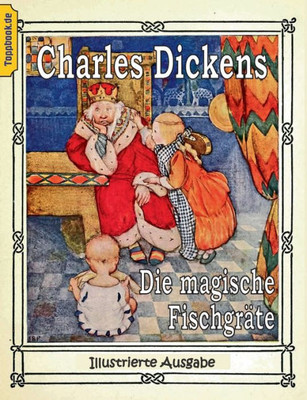 Die Magische Fischgräte: Eine Feriengeschichte Aus Der Feder Eines Jungen Mädchens. Illustrierte Ausgabe (German Edition)