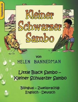 Kleiner Schwarzer Sambo - Little Black Sambo: Bilingual - Zweisprachig: Englisch - Deutsch (German Edition)