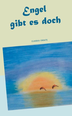 Engel Gibt Es Doch (German Edition)