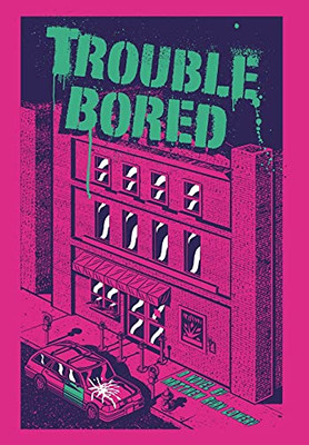 Trouble Bored (Hardcover)