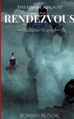 Rendezvous: Tödlicher Kampf (German Edition)