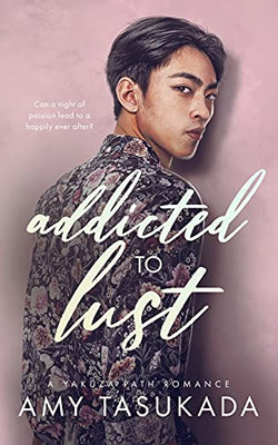 Addicted To Lust (A Yakuza Path Romance)