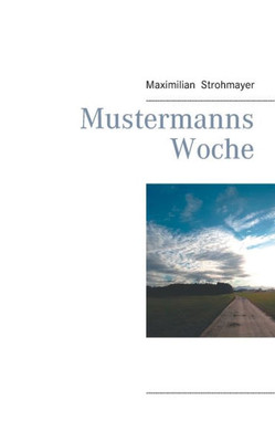 Mustermanns Woche (German Edition)