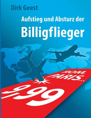 Aufstieg Und Absturz Der Billigflieger (German Edition)