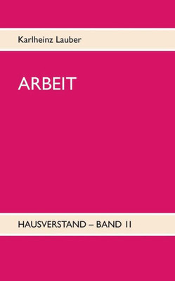 Arbeit - Hausverstand-Band Ii (German Edition)