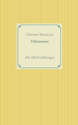 Dekamerone: Die 100 Erzählungen (German Edition)