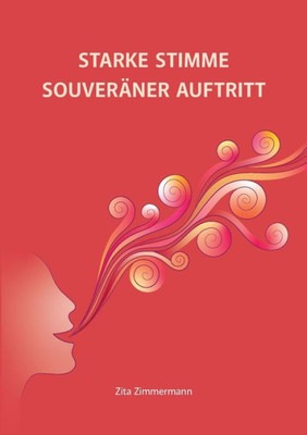 Starke Stimme - Souveräner Auftritt (German Edition)