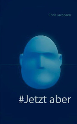 #Jetzt Aber (German Edition)