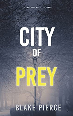 City Of Prey: An Ava Gold Mystery (Book 1) (Hardcover)