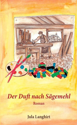 Der Duft Nach Sägemehl (German Edition)