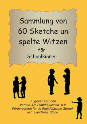 Sammlung Von 60 Sketche Un Spelte Witzen För Schoolkinner (German Edition)