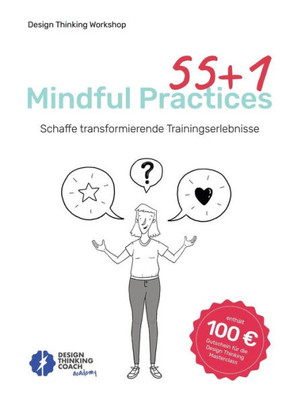 55 +1 Mindful Practices: Schaffe Transformierende Trainingserlebnisse (German Edition)