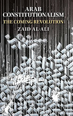 Arab Constitutionalism: The Coming Revolution